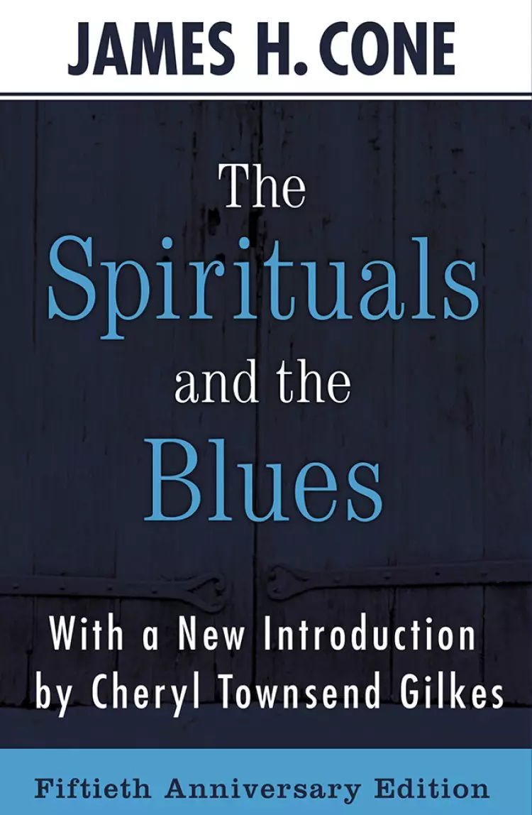 The Spirituals and the Blues