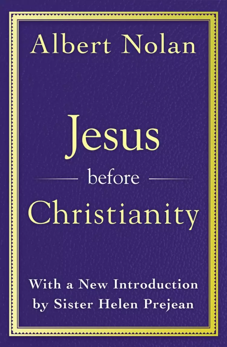 Jesus Before Christianity: With a New Foreword by Sr. Helen Prejean