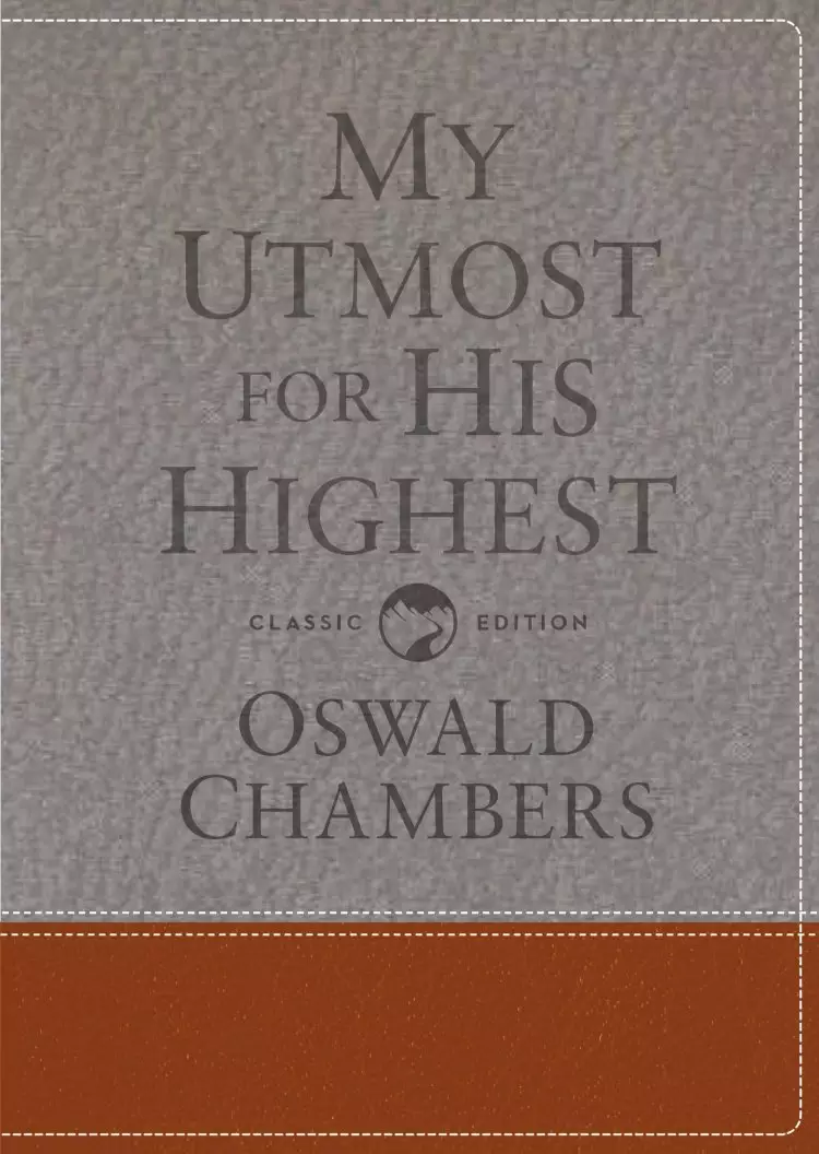 My Utmost for His Highest: Classic Language Gift Edition (a Daily Devotional with 366 Bible-Based Readings)