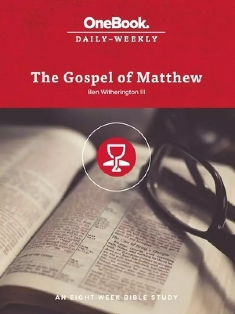 The Gospel of Matthew: An Eight-Week Bible Study