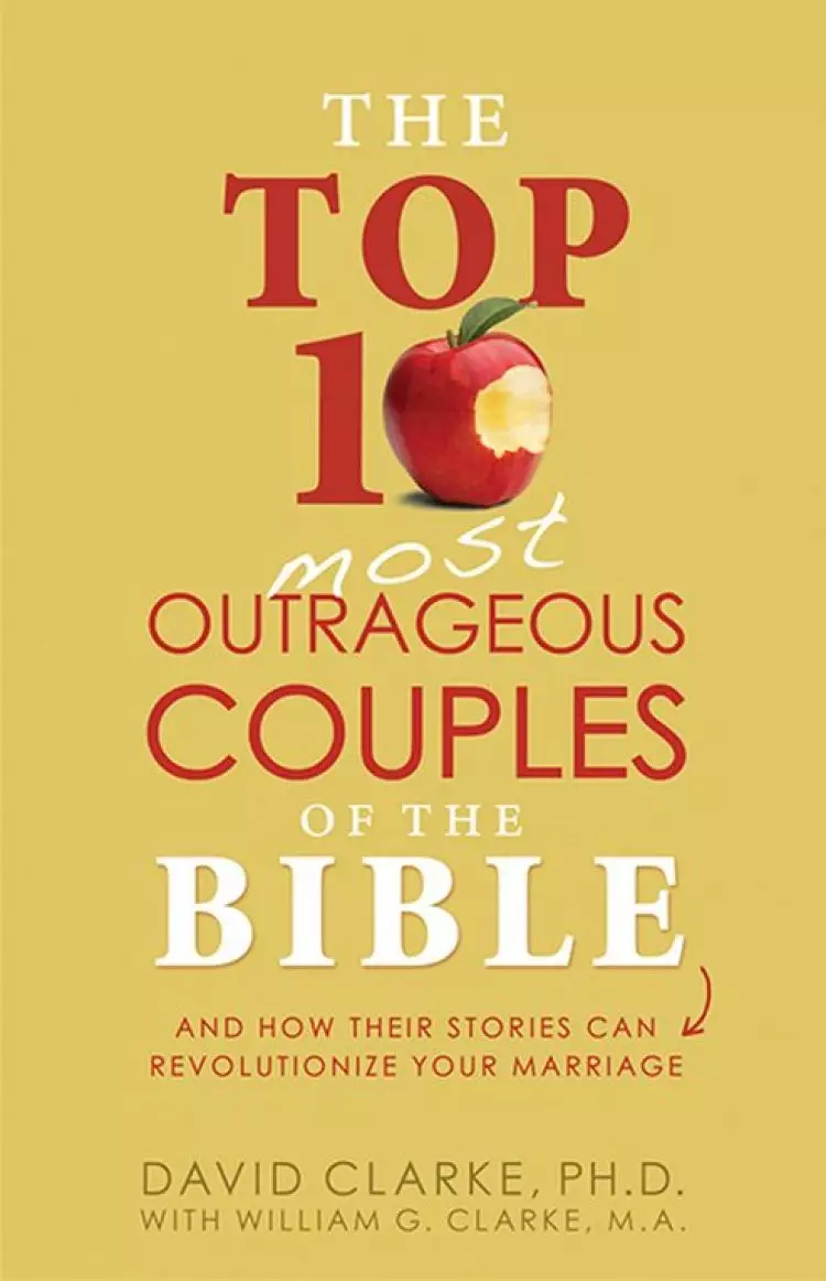 Top 10 Outrageous Couples of the Bible