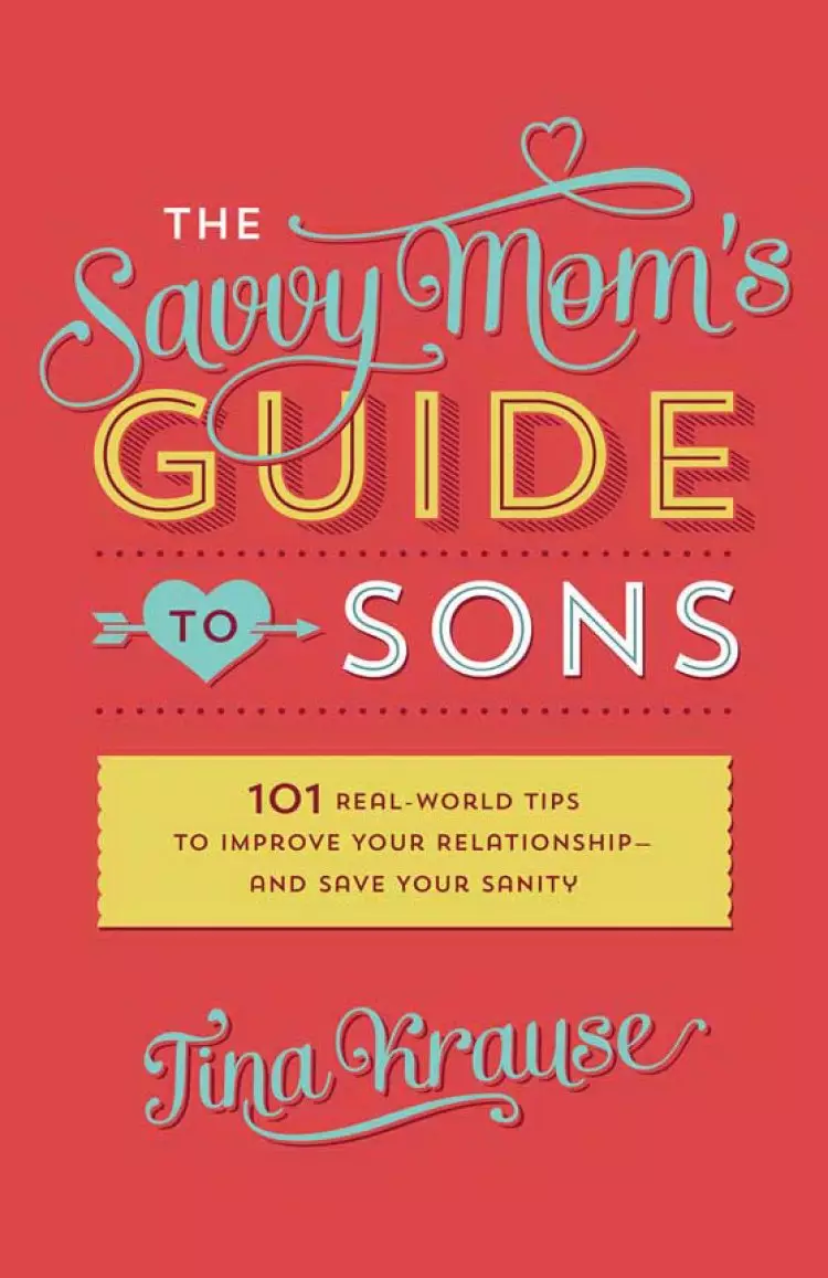 The Savvy Moms Guide To Sons