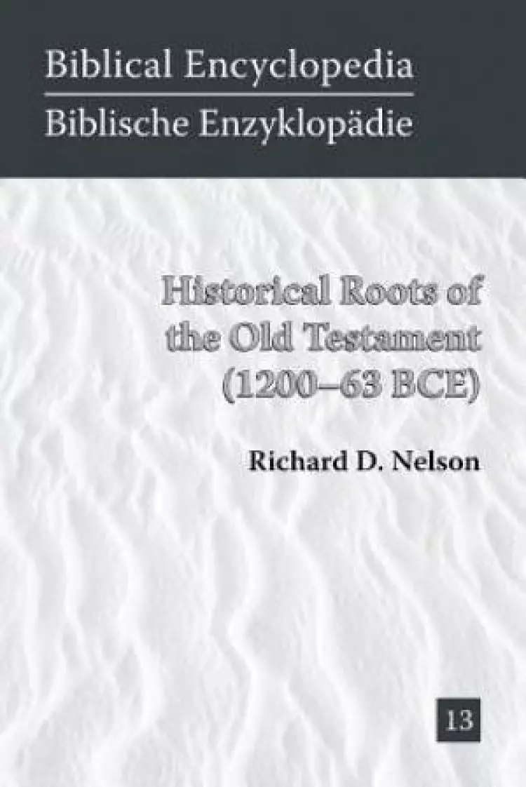Historical Roots of the Old Testament (1200-63 Bce)
