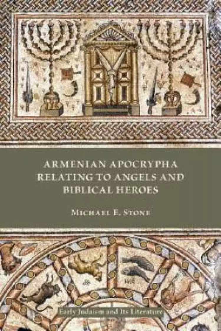 Armenian Apocrypha Relating to Angels and Biblical Heroes