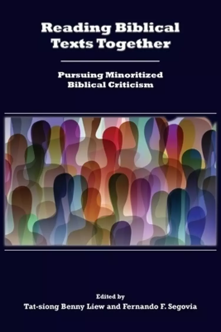 Reading Biblical Texts Together: Pursuing Minoritized Biblical Criticism