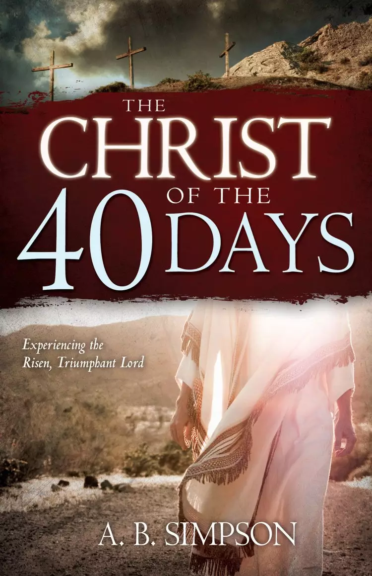 The Christ Of The 40 Days Paperback Book