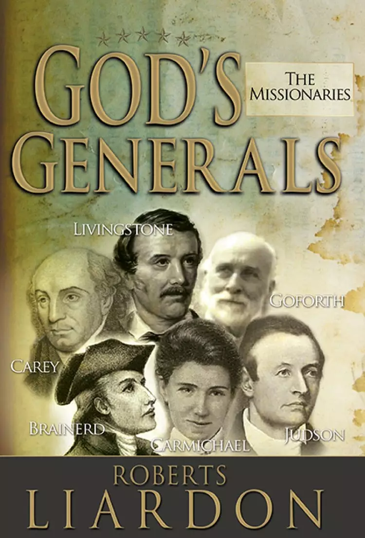 God's Generals: The Missionaries Paperback Book