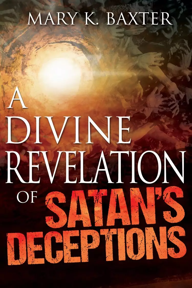 A Divine Revelation Of Satan's Deceptions Paperback