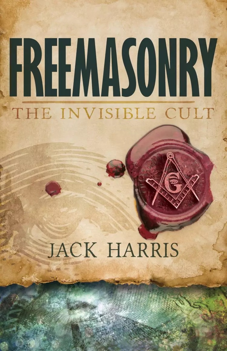 Freemasonry The Invisible Cult
