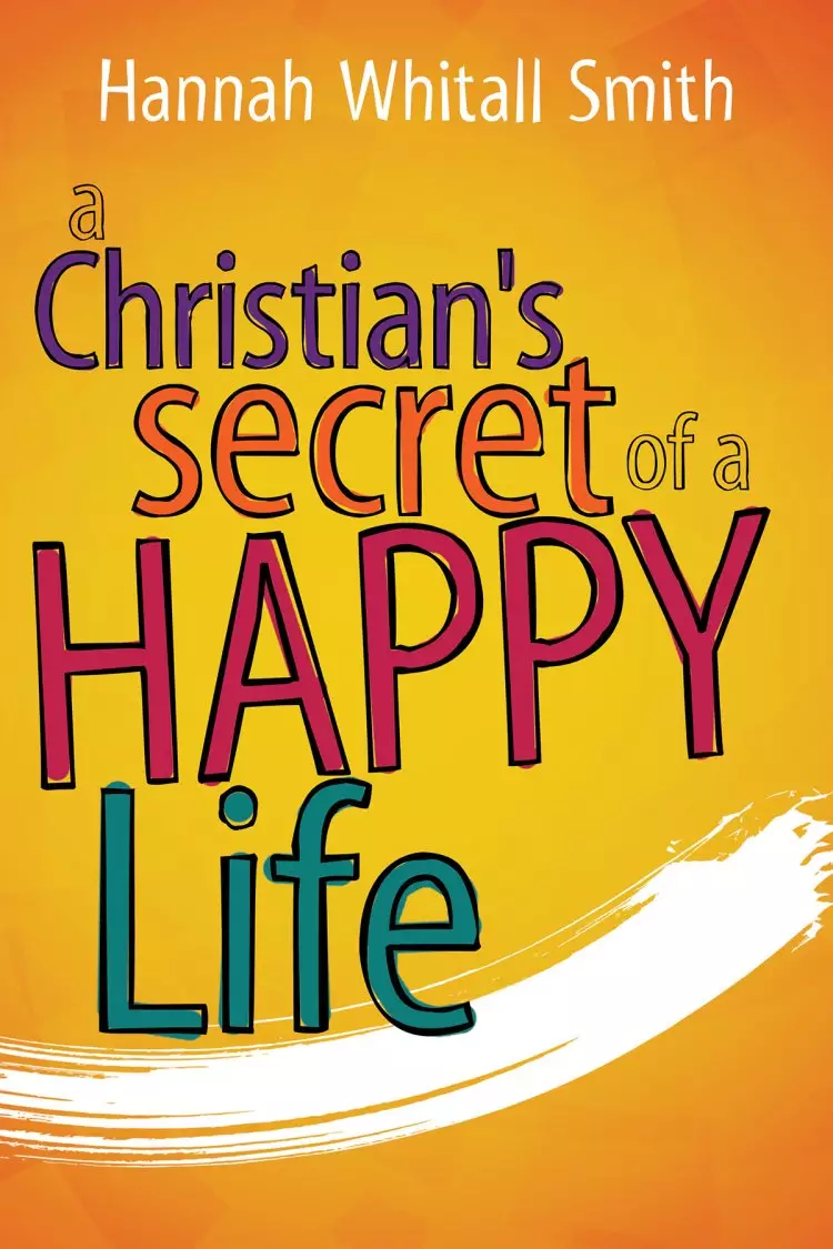 Christian's Secret of a Happy Life, A