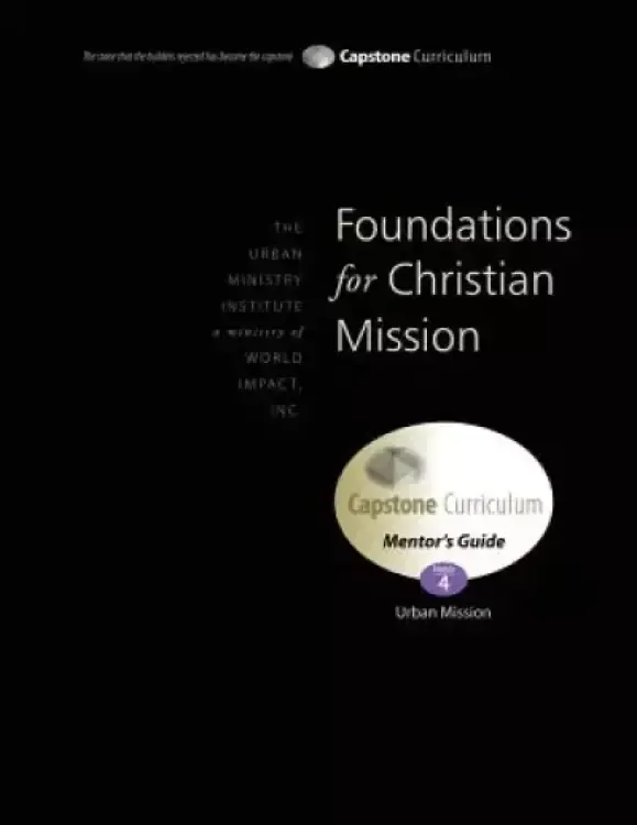 Foundations for Christian Mission, Mentor's Guide: Capstone Module 4, English