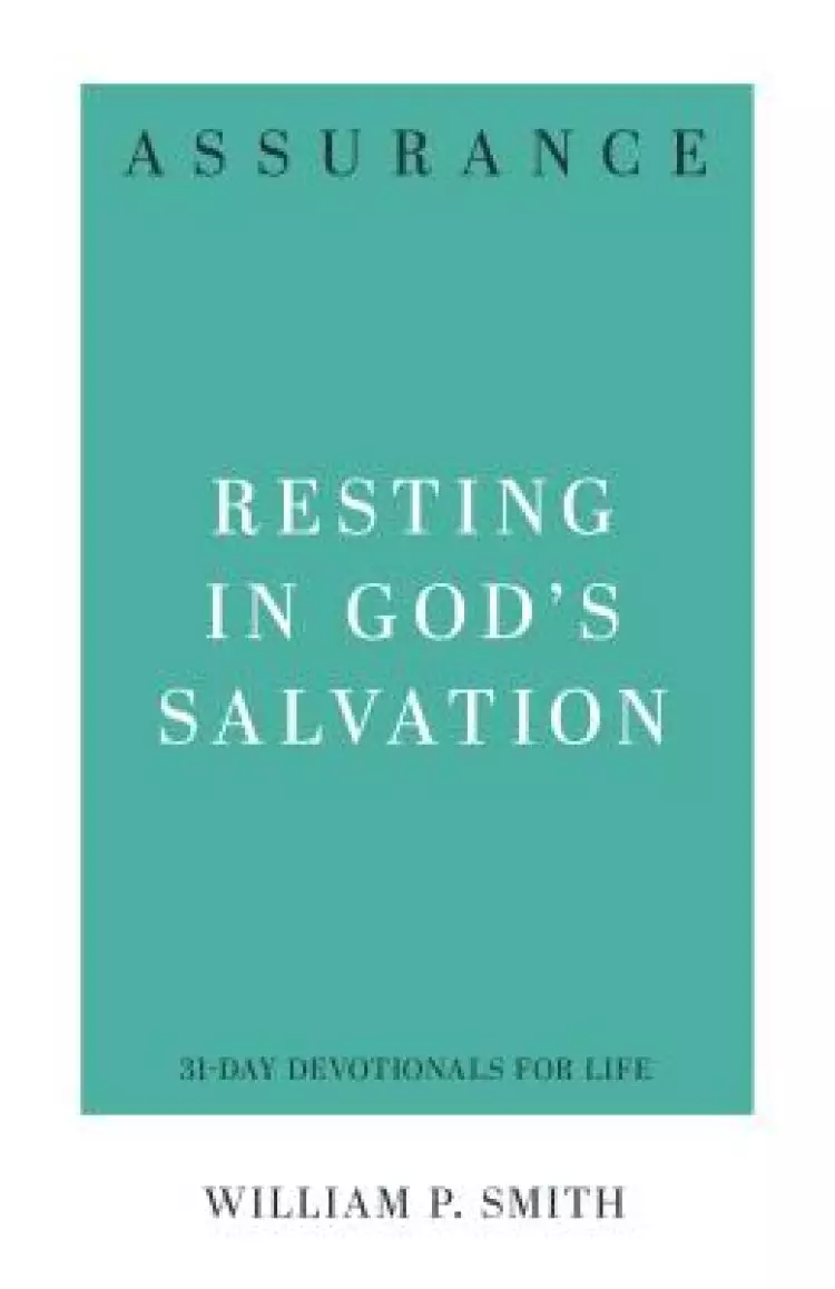 Assurance: Resting in God's Salvation