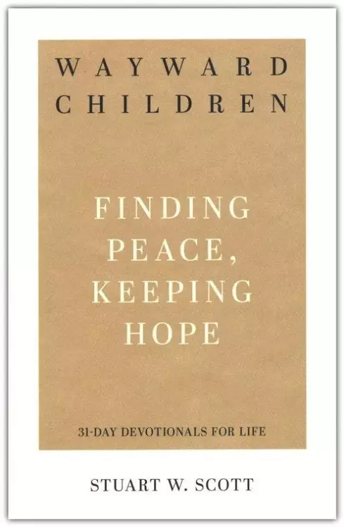 Wayward Children: Finding Peace, Keeping Hope