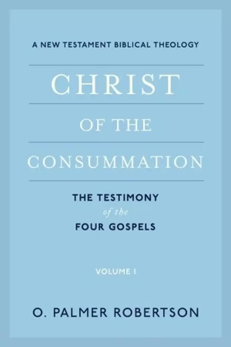 Christ of the Consummation, Volume 1