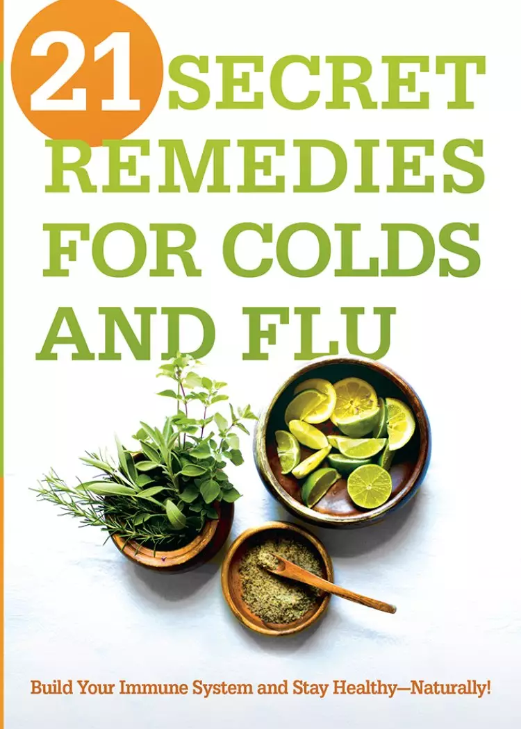 21 Secret Remedies For Colds And Flu Paperback