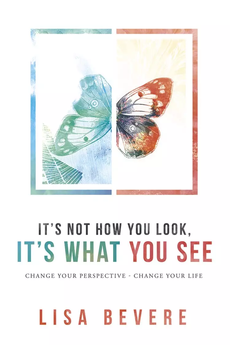 It's Not How You Look, It's What You See