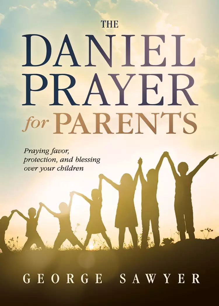 Daniel Prayer for Parents