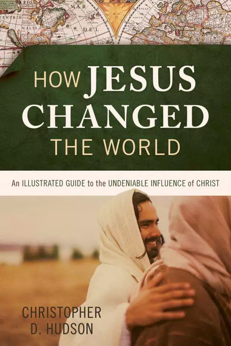 How Jesus Changed The World
