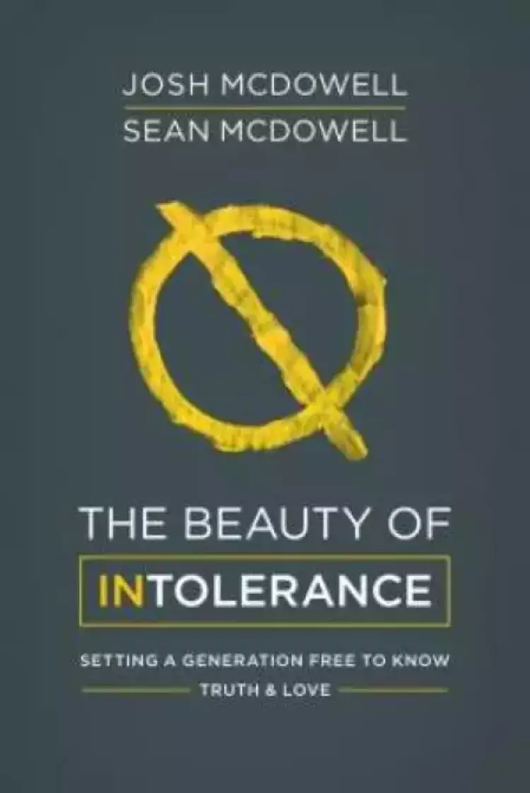 Beauty Of Intolerance, The