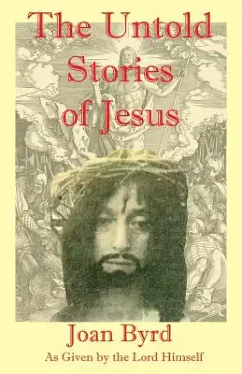 The Untold Stories of Jesus
