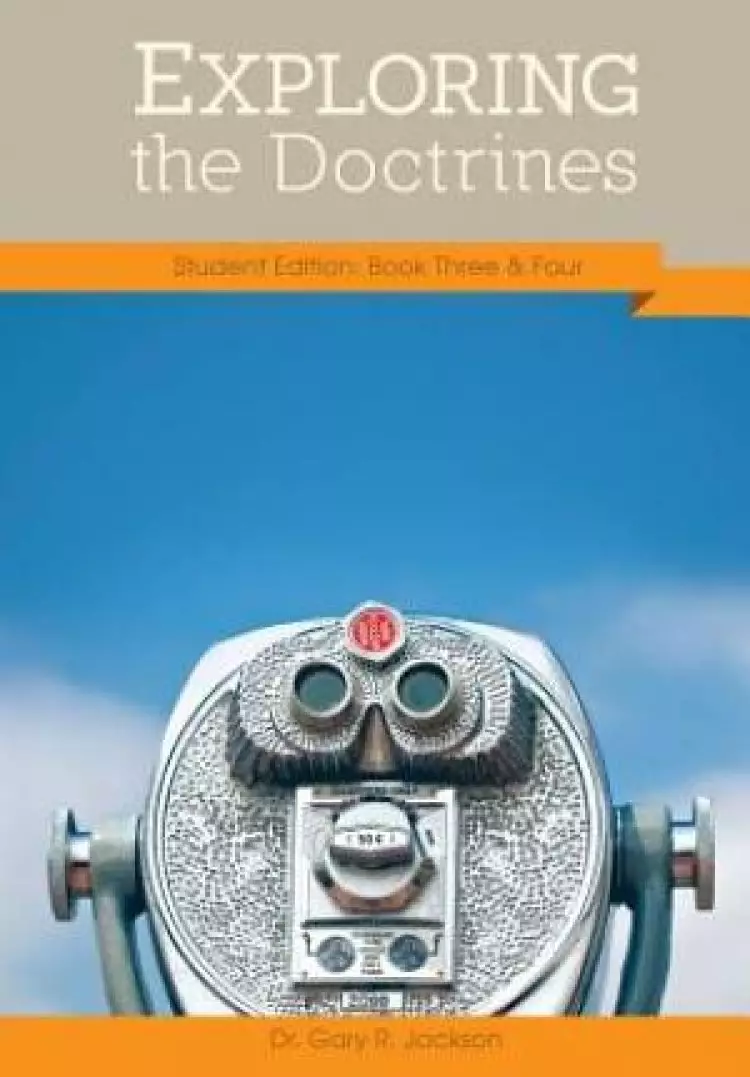 Exploring the Doctrines: Student Edition Books Three & Four