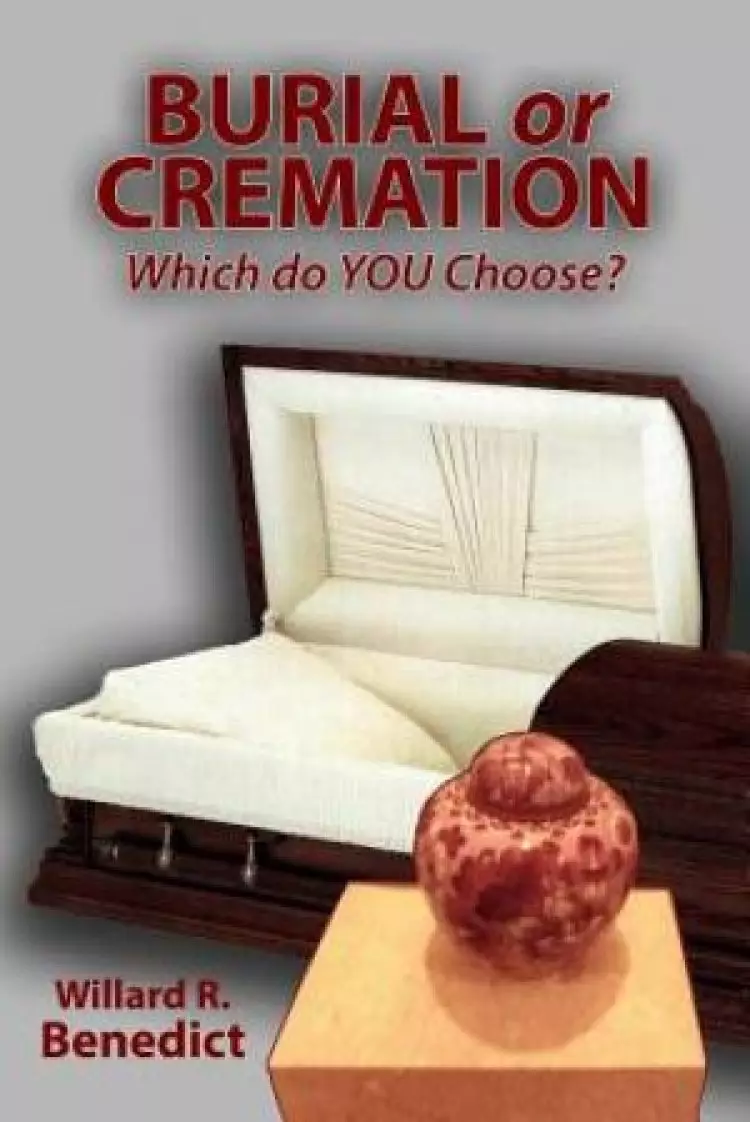 Burial or Cremation - Which Do You Choose?