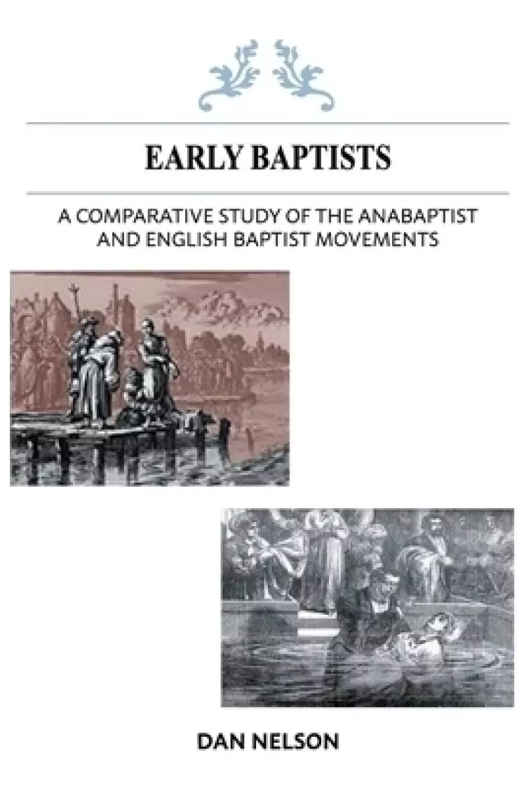A Comparative Study of the Anabaptist and English Baptist Movements