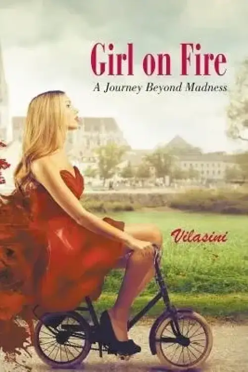 Girl on Fire: A Journey Beyond Madness
