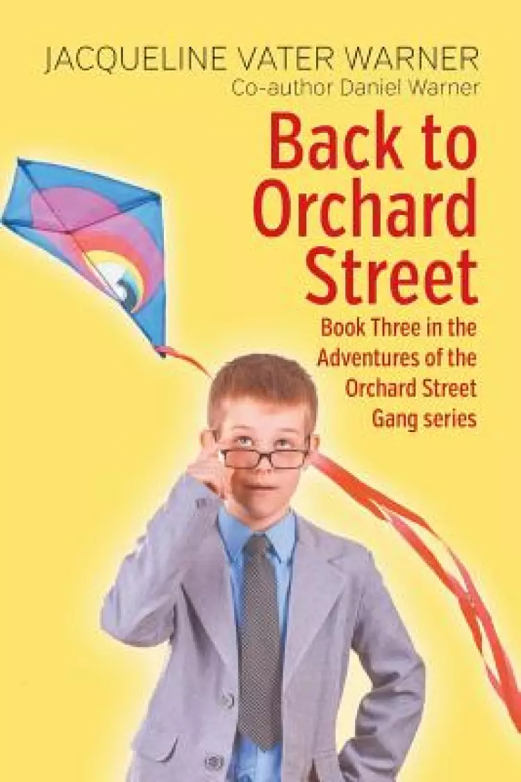 Back to Orchard Street: Book Three in the Adventures of the Orchard Street Gang series