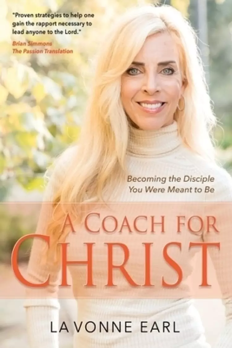A Coach for Christ: Becoming the Disciple You Were Meant to Be