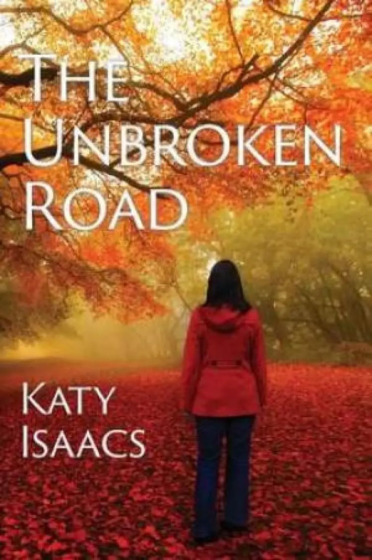 The Unbroken Road