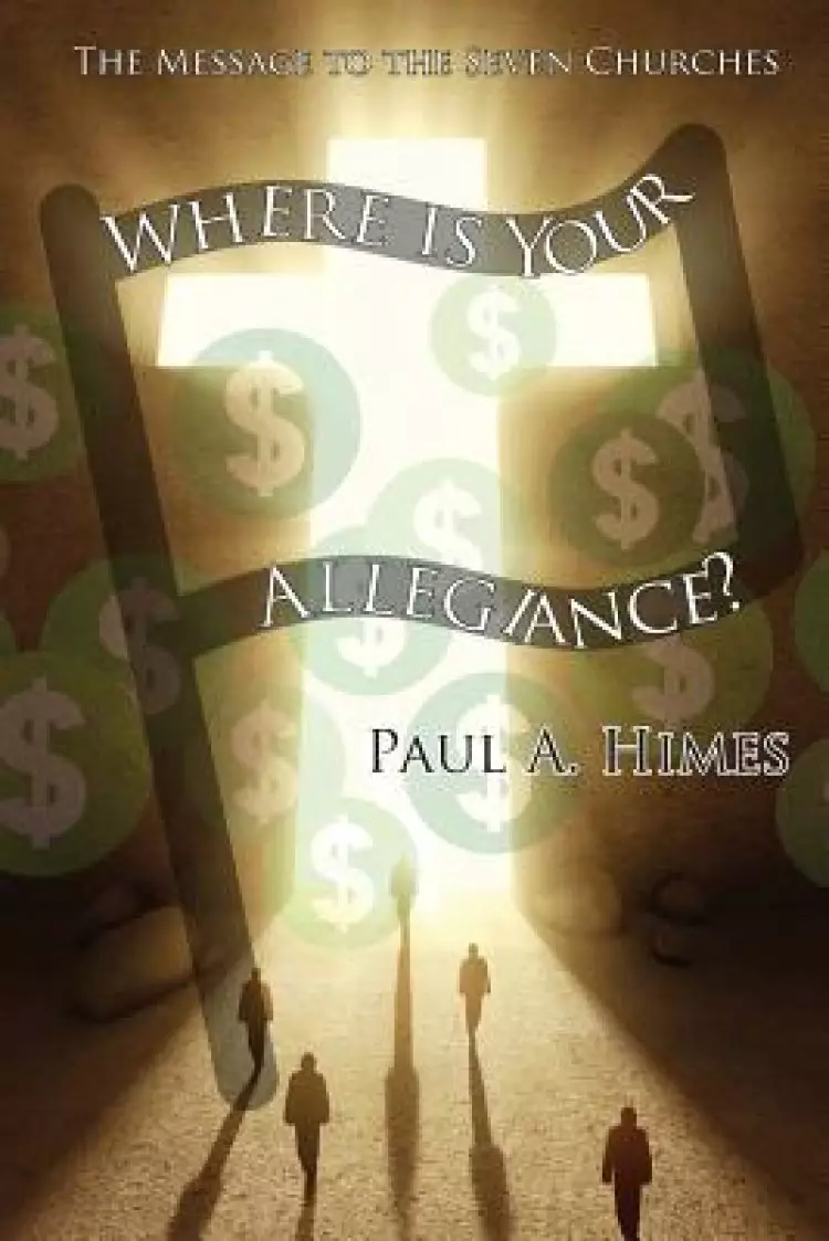 Where Is Your Allegiance: The Message to the Seven Churches