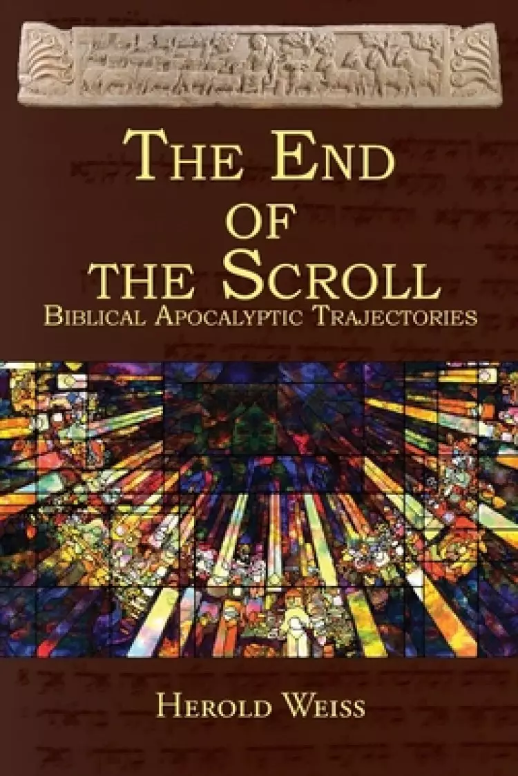The End of the Scroll: Biblical Apocalyptic Trajectories