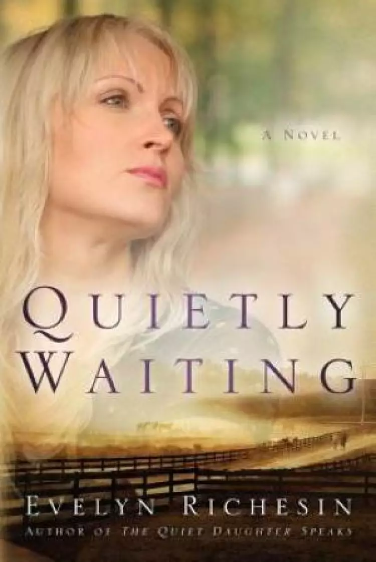 Quietly Waiting (the Quiet Daughter Series)