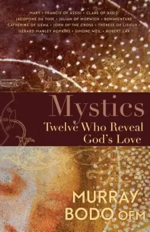 Mystics: Twelve Who Reveal God's Love (Enlarged/Expanded)