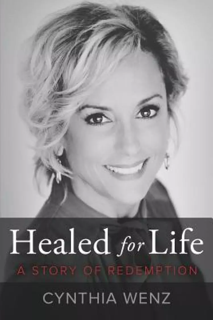 Healed for Life: A Story of Redemption