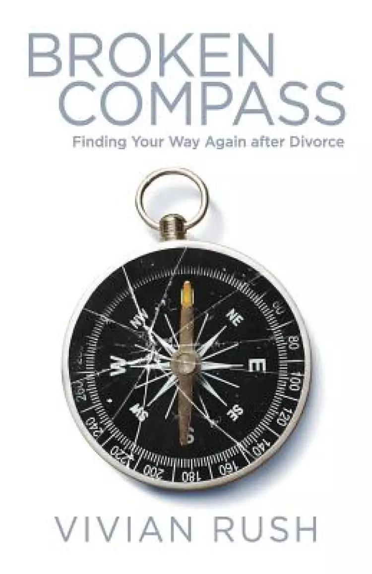 Broken Compass: Finding Your Way Again after Divorce