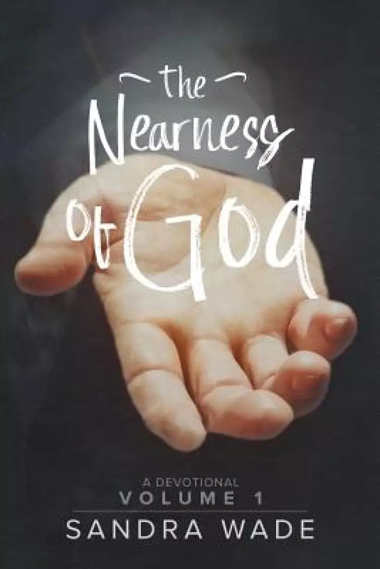 The Nearness of God: A Devotional Volume 1