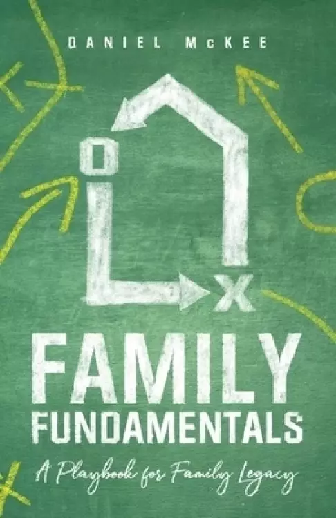 Family Fundamentals: A Playbook for Family Legacy