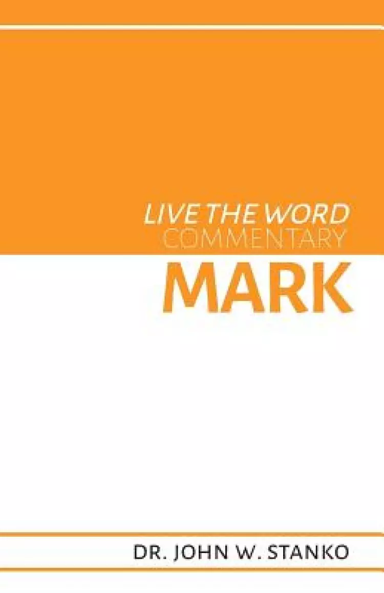 Live the Word Commentary: Mark