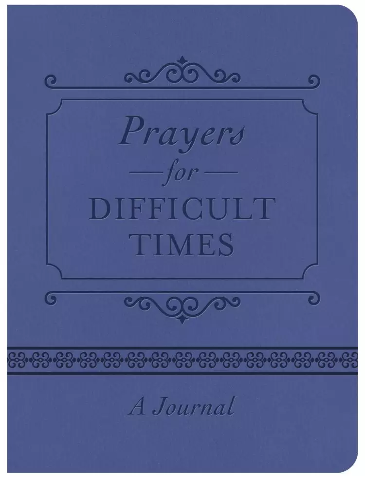 Prayers For Difficult Times Journal