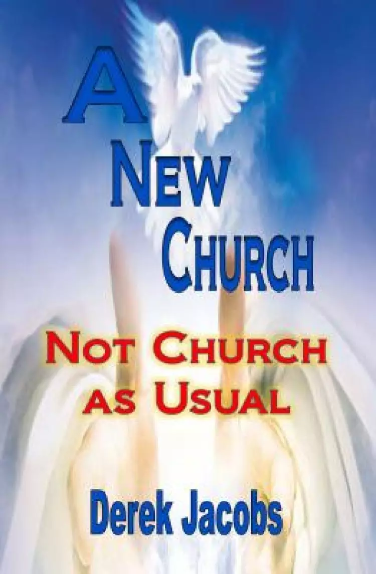 A New Church: Not Church as Usual