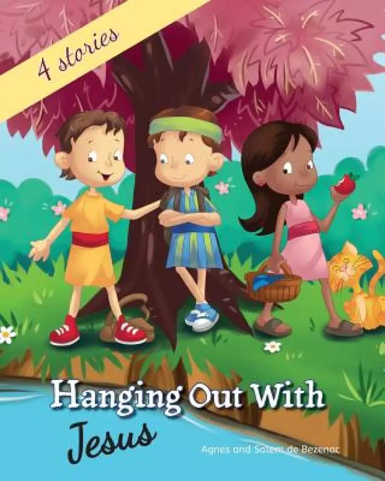 Hanging out with Jesus: Life lessons with Jesus and his childhood friends