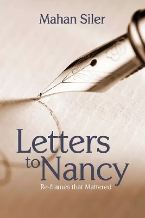 Letters to Nancy: Re-frames that Mattered