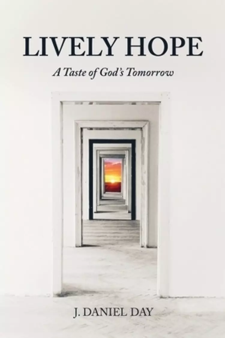 Lively Hope: A Taste of God's Tomorrow
