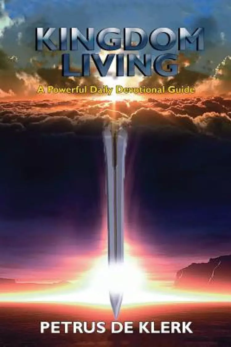 Kingdom Living: A Powerful Daily Devotional