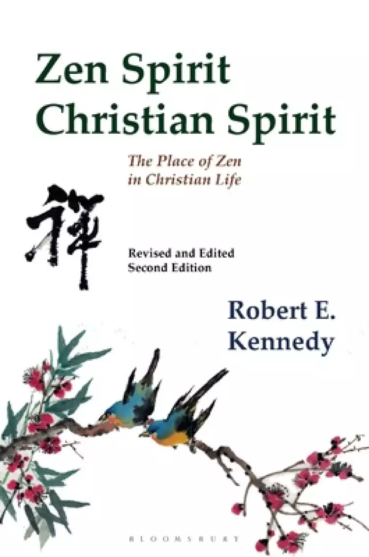 Zen Spirit, Christian Spirit: Revised and Updated Second Edition