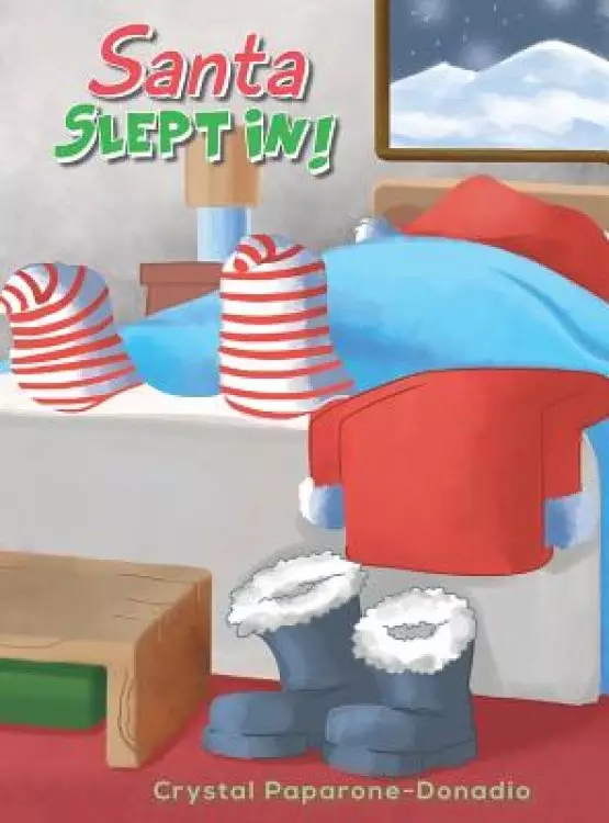 Santa Slept In