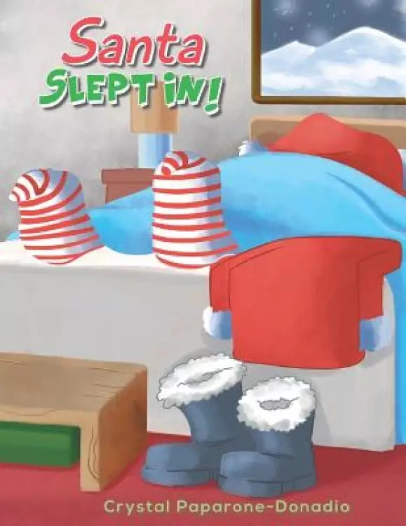 Santa Slept In