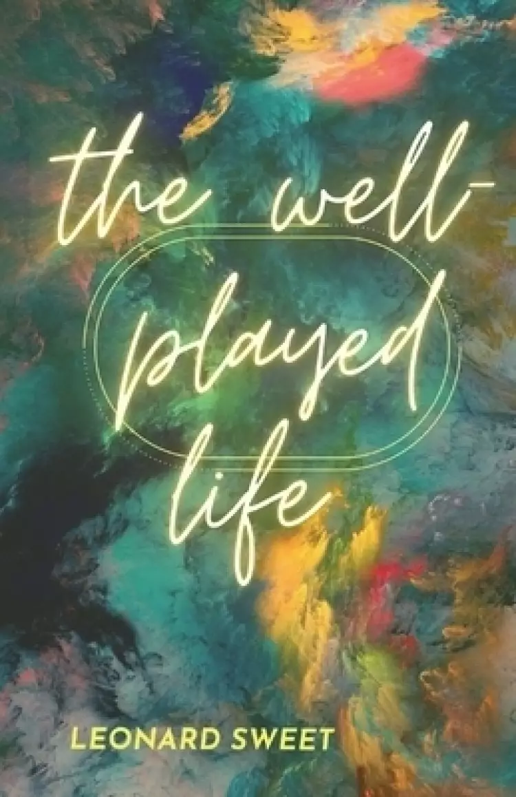 The Well-Played Life